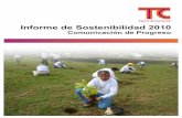 Informe de Sostenibilidad 2010 - portal.tc.com.coportal.tc.com.co/.../informes/InformedeSostenibilidad.pdf · Alcance y Cobertura del Informe 6 ... por el gran compromiso y entusiasmo