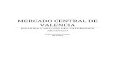 MERCADO CENTRAL DE VALENCIA - mupart.uv.esmupart.uv.es/ajax/file/oid/1698/fid/3620/trabajo definitivo.pdf · MERCADO CENTRAL DE VALENCIA 3 1. Presentación e introducción al trabajo: