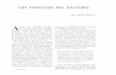 LoS PRoCeSoS deL RACiSMo - scielo.org.mx · LoS PRoCeSoS deL RACiSMo por Lothar Knauth* A primera vista, la palabra raza pare- ce ser inocua, sobre todo en español. De manera figurativa