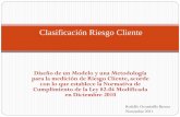 Clasificación Riesgo Cliente - fecoopse.com · Metodología para la clasificación de riesgo de los clientes. En el diseño de la metodología para la clasificación de riesgo de