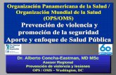 Prevención de violencia y promoción de la seguridadscm.oas.org/pdfs/2008/RM00016T.pdf · Tomado de Loaiza NV, ReVista Harvard Review of Latin America, Winter 2008 – Datos de UNODC