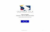 INFORME FINAL DE EJECUCIÓN - azores.gov.pt€¦ · Madeira-Canarias Años de Programación: 2000-2006 Autoridad de Gestión: Viceconsejería de Hacienda y Planificación de la Comunidad