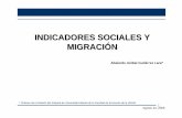 SOCIALES INDICADORES SOCIALES Y MIGRACI ... • La realidad mexicana esta marcada por la heterogeneidad, por la diversidad, por lo multicultural. Ello se observa desde la gran variedad