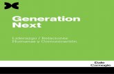 Generation Next - queretaro-dale-carnegie.com · Fortalecer las Relaciones Interpersonales 3.-Incrementar las Habilidades de Comunicación ... • Identificar oportunidades para mejorar
