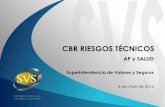 CBR RIESGOS TÉCNICOS - cmfchile.cl · CBR Riesgos Técnicos • Los riesgos técnicos se refieren fundamentalmente a las potenciales pérdidas que las aseguradoras pueden sufrir