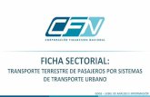 Presentación de PowerPoint - CFN · Transporte terrestre de pasajeros por sistemas de transporte urbano que pueden abarcar líneas de autobús, tranvía, trolebús, metro, ... Con