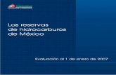 Las reservas de hidrocarburos de México - PEMEX ... de hidrocarburos... · como con la aceleración de la conversión de recursos prospectivos a reservas. La explo- ... res de volúmenes
