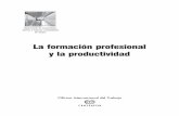 La formación profesional y la productividad FP y la... · Indicadores sustitutivos para una posible mejora de la producti- ... ción en la productividad y competitividad nacionales.