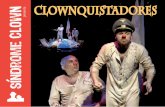 presenta: CLOWNQUISTADORES - SindromeClown · la historia de la humanidad, pasando por Cristóbal Colón, Marco Polo, Julio ... donde incorporan a un tercer personaje en el escenario: