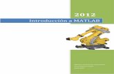 Introducción a MATLABisa.uniovi.es/~jalvarez/Buzon/tutoriales/matlab/Intro-MATLAB.pdf · 1.1 Componentes de MATLAB ... Además éstos pueden ser fácilmente exportados a otros programas.