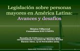 Legislación sobre personas mayores en América Latina ... · Reunión de Gobiernos y expertos sobre . envejecimiento en países de América del Sur. ... de salud Retiro gradual Empleo