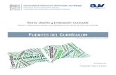 Fuentes del Currículum - UAEH · FUENTES DEL CURRÍCULUM Basado en Casarini Ratto (2010) Síntesis por: Maribel Pérez Pérez Universidad Autónoma del Estado …