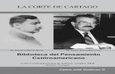 LA CORTE DE CARTAGO - portal.ccj.org.niportal.ccj.org.ni/ccj/wp-content/uploads/CORTE_DE_CARTAGO.pdf · costarricense, representativo de la mejor estirpe centroamericana, ... Jugó