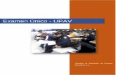 Examen Único - UPAV | Universidad Popular Autónoma de Veracruz de ...€¦ · es el examen de Razonamiento matemático y verbal, que contiene un total de 60 ... Un tercer tipo son
