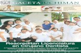 Reacreditan Licenciatura en Cirujano Dentista · en Cirujano Dentista. Gaceta Juchimán rendición de cuentas es necesaria, no sólo en ... tituyen a la de Relaciones Comer-ciales