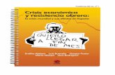 Crisis económica - Rebelión · a la economía española: crisis mundial 16 3.2. Causas internas de coyuntura del Estado español 19 4. Consecuencias económicas de la crisis: