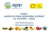 Perú: Agricultura moderna viendo el futuro - Asia (AGAP) · •Asociación Peruana de Productores y Exportadores de Mango/APEM •Instituto Peruano del Esparrago y ... exportación,