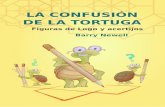 Turtle Confusion - Versión en Español · “Cualquier serie de comandos que haga a la tortuga trazar la figura es una respuesta correcta,” dijo el Tortugo. “No existe tal cosa