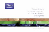 Soluciones innovadoras en el tratamiento de aguastisucalcium.com/pdf/tisu_team_2014.pdf · agua de riego, lagos de parques y jardines, embalses de campos de golf y depuradoras de