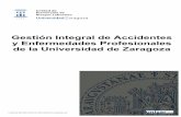 Gestión Integral de Accidentes y Enfermedades ...uprl.unizar.es/procedimientos/accidentes.pdf · y Enfermedades Profesionales de la Universidad de Zaragoza . ... Se presumirá, salvo