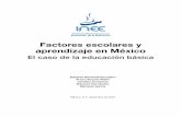 Factores escolares y aprendizaje en México - oei.es · Impacto de las condiciones escolares en el aprendizaje de las Matemáticas 103 Síntesis de resultados 109 ... significativo: