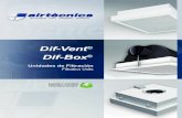 Dif-Vent Dif-Box - airtecnics.com · chasis de poliestireno antichoque resistente a los rayos UVA con marco de aluminio y reja ecualiz-adora lacada en blanco y abatible para facilitar