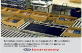 y sericio postenta - tecnowey.com PREPARACI… · En las instalaciones para la preparación de pedidos, Tecnowey le ofrece el sistema más idóneo según el tipo de producto, proceso