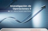 Investigación de Operaciones II - iindustrialitp.com.mxiindustrialitp.com.mx/msamuel.lopezr/IO_Unidad_I.pdf · LOGO Investigación de Operaciones II M.C. Marcos Samuel López Rivera