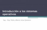 Introducción a los sistemas operativos - profe.arias · Sistema de gestión de procesos: ... •Sistemas distribuidos. •Sistemas de tiempo real. ... 1.4 Evolución histórica y