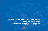 Memoria Informe año 2015 - Observatorio de la … Observatorio de la vida militar 3.1.3.- Procesos de promoción 69 3.1.4.- Salidas Profesionales 71 3.2.- Ascensos y evaluaciones