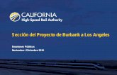 Sección del Proyecto de Burbank a Los Angeles - … · SECCION DEL PROYECTO DE BURBANK A LOS ... Estudio preliminar de ingeniería. Verano de 2017 . Invierno de 2017 . REDACTAR UN