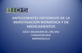 ANTECEDENTES HISTORICOS DE LA INVESTIGACION BIOMEDICA Y DE ...fundacionbios.org/files/ANTECEDENTES HISTORICOS DE... · ANTECEDENTES HISTORICOS DE LA INVESTIGACION BIOMEDICA Y DE MEDICAMENTOS