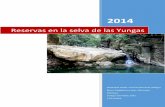 Reservas en la selva de las Yungas - 2mp.conae.gov.ar Reservas.pdf · El término yunga proviene del quechua yunka, que según el diccionario online de la Real Academia Española1