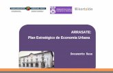 ARRASATE: Plan Estratégico de Economía Urbana · Bases para el Plan 141 4.2 - Debate y reflexión 145 4.3 - El Plan 155 ... para la ciudadanía en general (presentación, objetivos,