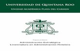 Administración Estratégica Universidad de Quintana Roo · conceptos que se desarrollarán durante el periodo de enseñanza. h. Datos de la materia tales como clave, horas impartidas,