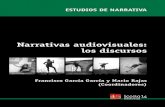 Narrativas audiovisuales - ddd.uab.cat · Spots publicitarios: grandes historias en pequeños formatos . . 299 Miguel Baños González (Universidad Rey Juan Carlos) Teresa Rodríguez