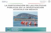 LA PARTICIPACIÓN DE LAS POLÍTICAS …ager-net.org/EncuentrosINAPESCA2015/material/Puebla/1...5 Reconsiderar los objetivos de la educación e investigación en acuicultura, focalizando