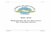 RAC ATS - aac.gob.sv€¦ · de 2020, con disposiciones relativas a la gestión de la fatiga de los controladores de tránsito aéreo. SECCIÓN 1 RAC-ATS ... 10-Julio-2015 TC-1 Edición:
