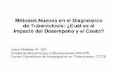 Métodos Nuevos en el Diagnóstico de Tuberculosis: …cls.org.co/uploaded_user/pdf2007/02.pdf · 2014-10-23 · Bk + factores de Riesgo resistencia Cultivo en LJ + 4-8 semanas Resultado