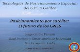 Posicionamiento por satélite: El futuro de los GNSS · Características de cada sistema GNSS ... Sistema global (2020) De: ^WHU's Developments for the GPS Ultra-Rapid Products and