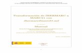 PROCESO DE TRANSFORMACIÓN DE IBERMARC A MARC21travesia.mcu.es/.../4804/5/ibermarc2marc21_manual.pdf · Manual . Grupo de Trabajo de Catálogo Colectivo de las Bibliotecas de la ...