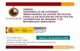VAMAD: DESARROLLO DE SISTEMAS INNOVADORES DE … · 1 vamad vamad: desarrollo de sistemas innovadores de visiÓn artificial para la detecciÓn de defectos en superficies de madera