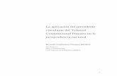 La aplicación del precedente vinculante del Tribunal ... · Corte Suprema de la República del Perú . 2 ... contenidos del precedente vinculante en el derecho procesal ... el precedente