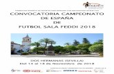 CAMPEONATO DE ESPAÑA DE ESQUI NORDICO - … FUTBOL... · CONVOCATORIA CAMPEONATO DE ESPAÑA DE FUTBOL SALA FEDDI 2018 DOS HERMANAS (SEVILLA) Del 14 al 18 de Noviembre de 2018 . FEDERACION