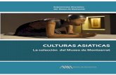 CULTURAS ASIÁTICAS - Museu de Montserrat€¦ · induce a la serenidad y a la contemplación ... abarcan desde el siglo IV a.C. hasta el XX. El arte indio en la mayoría de sus ...