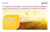 Energías renovables no convencionales (ERNC) para … · de Chile Ltda. Diego Lobo-Guerrero ... (ERNC) para la industria y la minería en América Latina . Agenda 1. juwi en breve