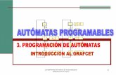 Programación de autómatas: Introducción al Grafcet · 2011-03-14 · Posibilidades de representación de automatismos con Grafcet Estructuras base Estructuras de secuencia única