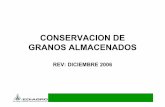 6-10 CONSERVACION DE GRANOS ALMACENADOS · CONSERVACION DE GRANOS ALMACENADOS REV: DICIEMBRE 2006. LOS GRANOS SON MATERIALES HIGROSCOPICOS ... Tiempode Almacenamiento •Cuandoempiezaa