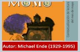 Autor: Michael Ende (1929-1995) - sgclenguaje · Autor: Michael Ende (1929-1995) C ... La historia interminable (1974) . ... los símbolos y la riqueza de las imágenes, ofrecen lo