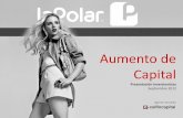 Aumento de Capital - La Polar · Salcobrand + 21 años exp. Servipag y ... reafirmando el VALOR DE LA ... Nueva propuesta producto y marca